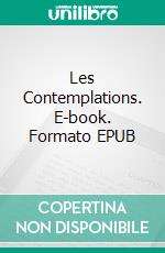 Les Contemplations. E-book. Formato EPUB ebook