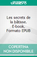 Les secrets de la bâtisse. E-book. Formato EPUB