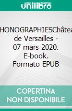 iPHONOGRAPHIESChâteau de Versailles - 07 mars 2020. E-book. Formato EPUB ebook di Terence Beal