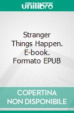 Stranger Things Happen. E-book. Formato EPUB ebook di Kelly Link