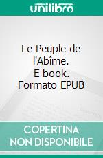 Le Peuple de l'Abîme. E-book. Formato EPUB ebook