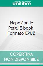 Napoléon le Petit. E-book. Formato EPUB ebook