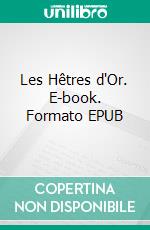 Les Hêtres d'Or. E-book. Formato EPUB ebook