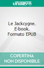 Le Jackcygne. E-book. Formato EPUB ebook