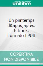 Un printemps d&apos;après. E-book. Formato EPUB