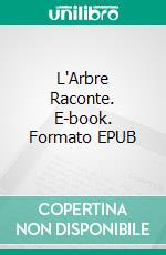 L'Arbre Raconte. E-book. Formato EPUB