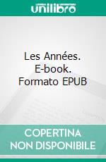 Les Années. E-book. Formato EPUB ebook