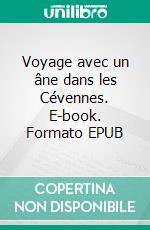 Voyage avec un âne dans les Cévennes. E-book. Formato EPUB ebook