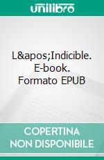 L&apos;Indicible. E-book. Formato EPUB ebook