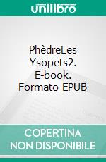 PhèdreLes Ysopets2. E-book. Formato EPUB