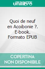 Quoi de neuf en Acoibonie ?. E-book. Formato EPUB