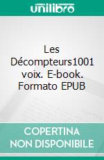 Les Décompteurs1001 voix. E-book. Formato EPUB ebook