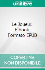 Le Joueur. E-book. Formato EPUB ebook