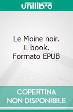 Le Moine noir. E-book. Formato EPUB