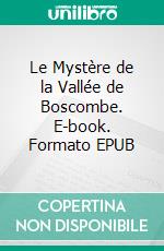 Le Mystère de la Vallée de Boscombe. E-book. Formato EPUB ebook