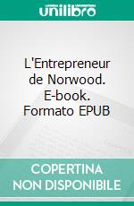 L'Entrepreneur de Norwood. E-book. Formato EPUB ebook