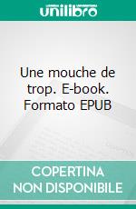 Une mouche de trop. E-book. Formato EPUB