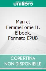 Mari et FemmeTome II. E-book. Formato EPUB ebook di Wilkie Collins