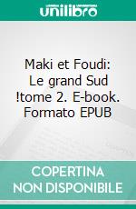 Maki et Foudi: Le grand Sud !tome 2. E-book. Formato EPUB