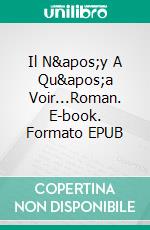 Il N&apos;y A Qu&apos;a Voir...Roman. E-book. Formato EPUB ebook