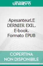 ApesanteurLE DERNIER EXIL. E-book. Formato EPUB