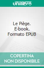 Le Piège. E-book. Formato EPUB ebook