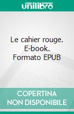 Le cahier rouge. E-book. Formato EPUB ebook