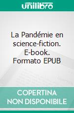 La Pandémie en science-fiction. E-book. Formato EPUB