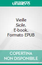 Vieille Sicile. E-book. Formato EPUB ebook