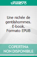 Une nichée de gentilshommes. E-book. Formato EPUB ebook