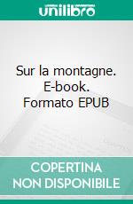 Sur la montagne. E-book. Formato EPUB