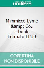 Mimmicco Lyme &amp; Co.. E-book. Formato EPUB ebook