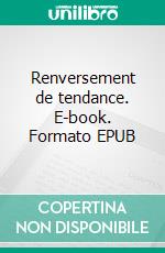 Renversement de tendance. E-book. Formato EPUB ebook