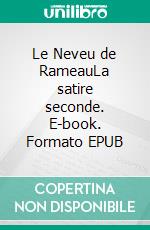 Le Neveu de RameauLa satire seconde. E-book. Formato EPUB ebook