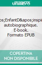 L'EnfantD'inspiration autobiographique. E-book. Formato EPUB ebook di Jules Vallès