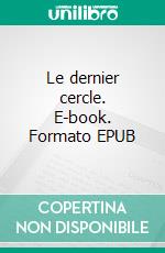 Le dernier cercle. E-book. Formato EPUB ebook