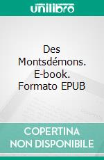 Des Montsdémons. E-book. Formato EPUB ebook di Tess Bertrand