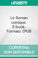 Le Roman comique. E-book. Formato EPUB