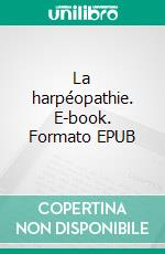 La harpéopathie. E-book. Formato EPUB ebook