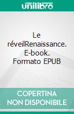 Le réveilRenaissance. E-book. Formato EPUB ebook