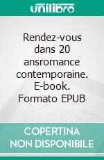 Rendez-vous dans 20 ansromance contemporaine. E-book. Formato EPUB ebook