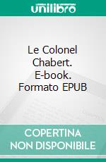 Le Colonel Chabert. E-book. Formato EPUB ebook