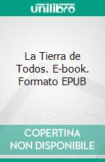 La Tierra de Todos. E-book. Formato EPUB ebook