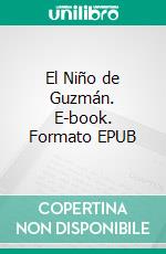 El Niño de Guzmán. E-book. Formato EPUB ebook