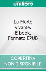 La Morte vivante. E-book. Formato EPUB ebook di Wilkie Collins