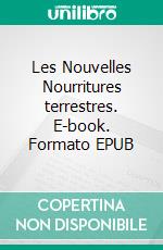 Les Nouvelles Nourritures terrestres. E-book. Formato EPUB ebook di André Gide