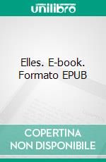 Elles. E-book. Formato EPUB