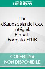 Han d&apos;IslandeTexte intégral. E-book. Formato EPUB