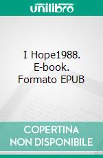 I Hope1988. E-book. Formato EPUB