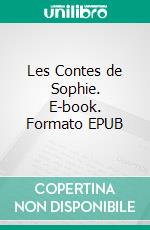 Les Contes de Sophie. E-book. Formato EPUB